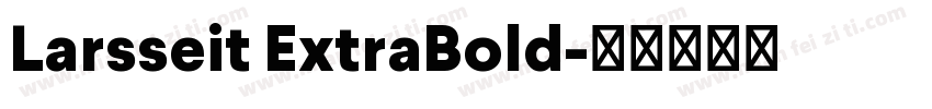 Larsseit ExtraBold字体转换